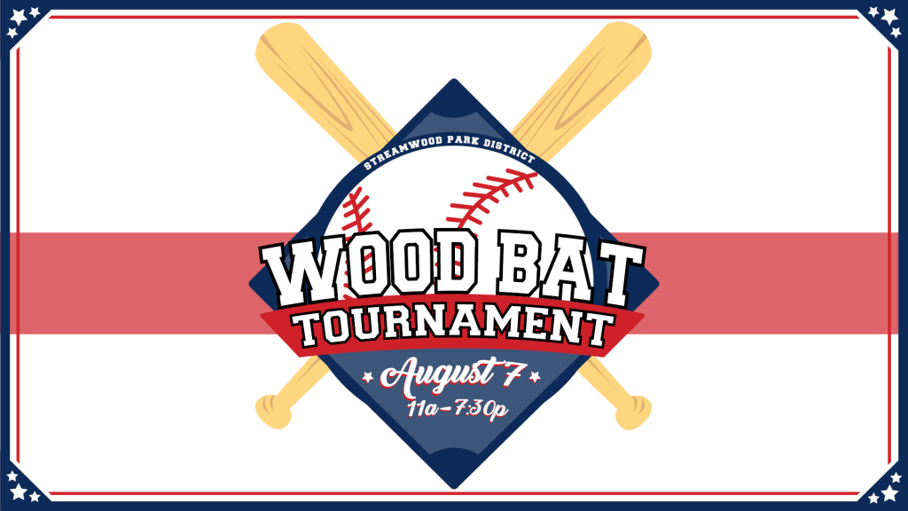 StreamWood Bat Tournament Streamwood Park District