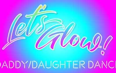 Let’s Glow to the Daddy-Daughter Dance